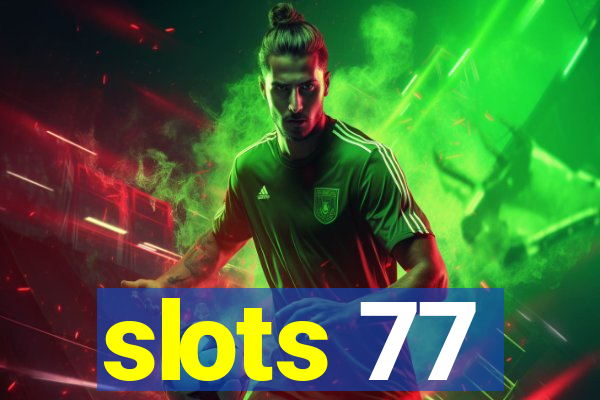 slots 77